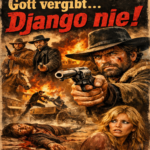 Gott vergibt – Django nie!