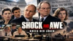 Shock and Awe – Krieg der Lügen
